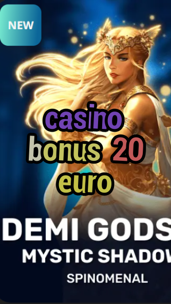casino bonus 20 euro-trdjkmsxjksdss.com